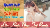 Liên Khúc Nhạc Trẻ Remix - Top Việt Mix Top Hit 2015- Lồng Phim